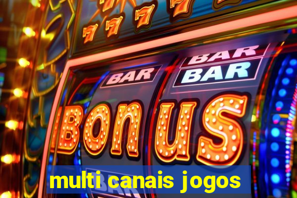 multi canais jogos